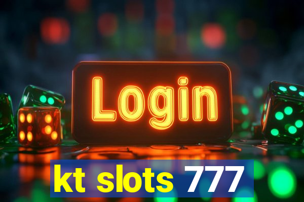 kt slots 777